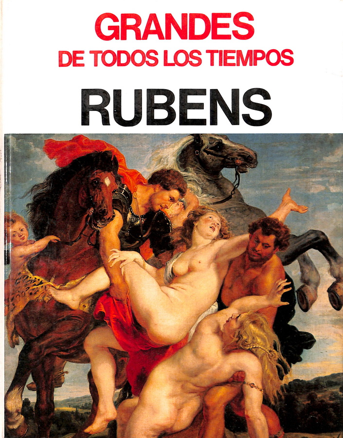 GRANDES DE TODOS LOS TIEMPOS. RUBENS