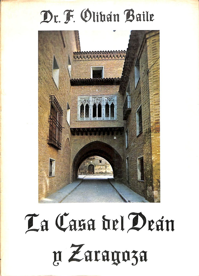 LA CASA DEL DEÁN Y ZARAGOZA