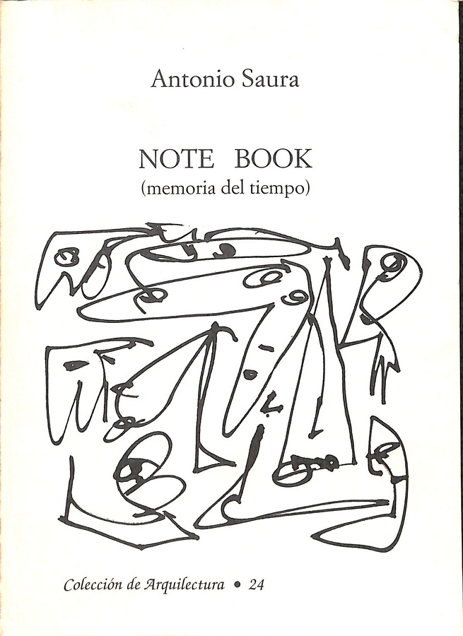 ANTONIO SAURA, NOTE BOOK (MEMORIA DEL TIEMPO)