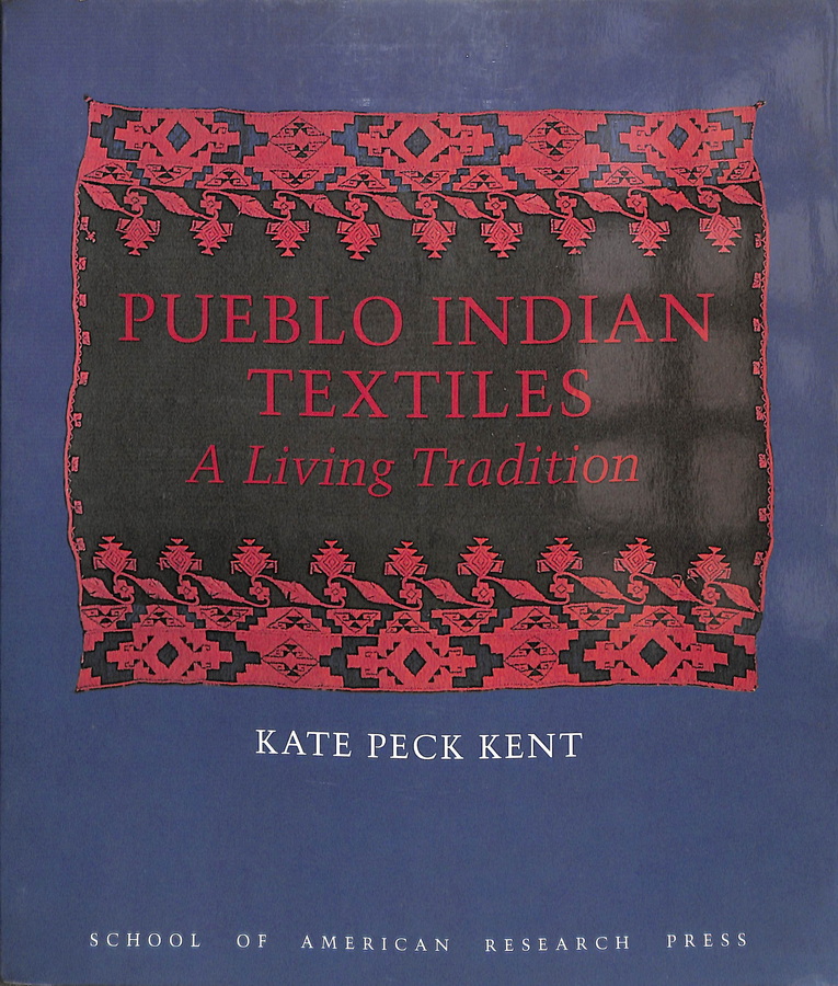 PUEBLO INDIAN TEXTILES. A LIVING TRADITION