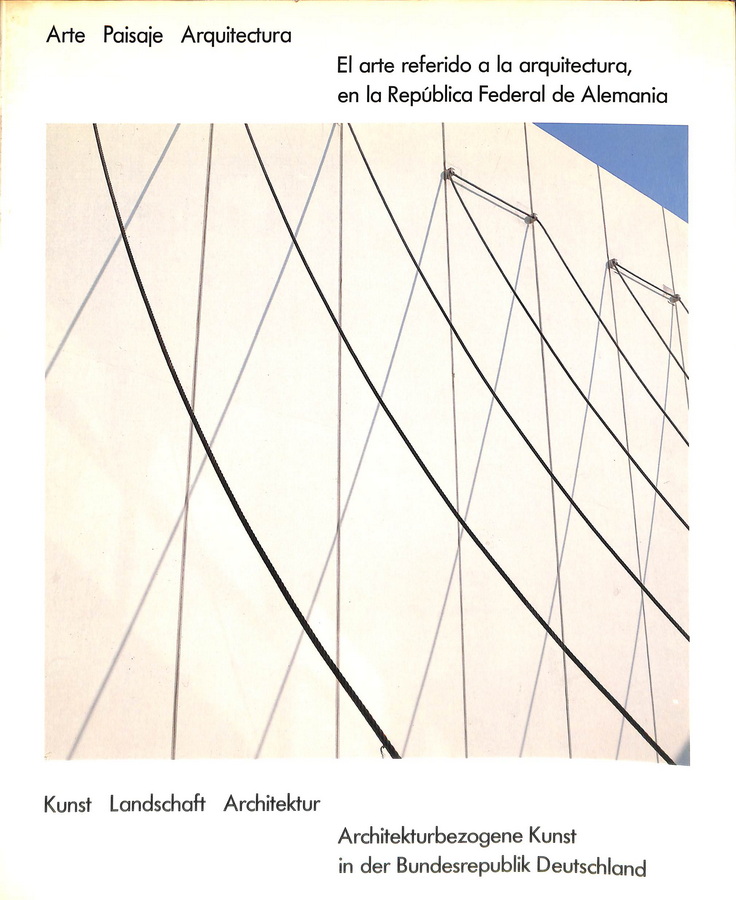 ARTE PAISAJE Y ARQUITECTURA. EL ARTE REFERIDO A LA ARQUITECTURA EN LA REPÚBLICA FEDERAL DE ALEMANIA