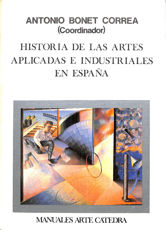 HISTORIA DE LAS ARTES APLICADAS E INDUSTRIALES EN ESPAÑA