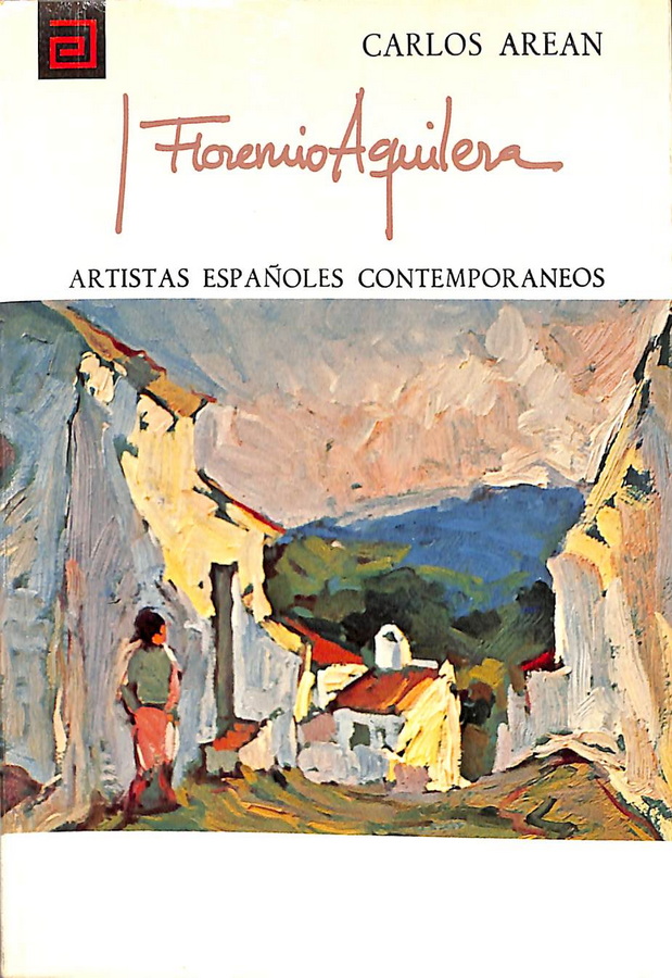 FLORENCIO AGUILERA. ARTISTAS ESPAÑOLES CONTEMPORÁNEOS.