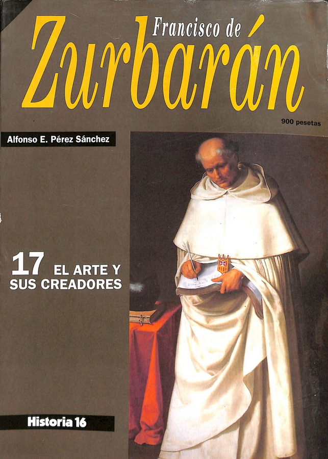 EL ARTE Y SUS CREADORES. FRANCISCO DE ZURBARÁN