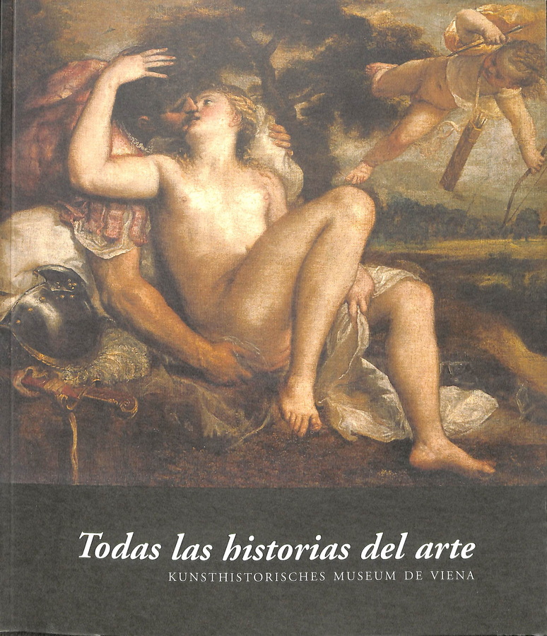 TODAS LAS HISTORIAS DE ARTE. KUNSTHISTORISCHES MUSEUM DE VIENA