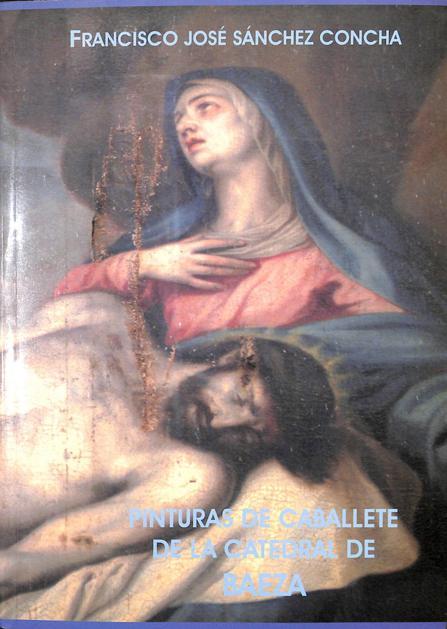 PINTURAS DE CABALLETE DE LA CATEDRAL DE BAEZA