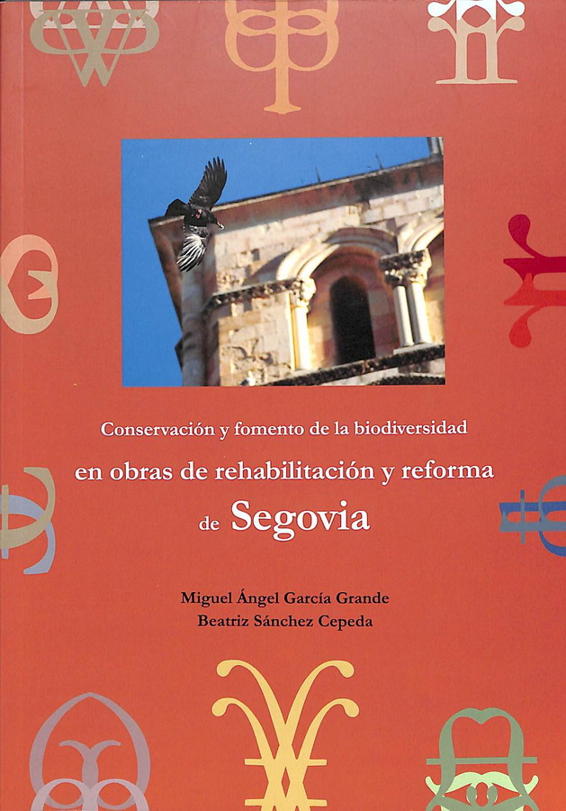 CONSERVACIÓN Y FOMENTO DE LA BIODIVERSIDAD EN OBRAS DE REHABILITACIÓN Y REFORMA DE SEGOVIA