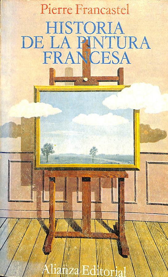 HISTORIA DE LA PINTURA FRANCESA (DESDE LA EDAD MEDIA HASTA PICASSO)