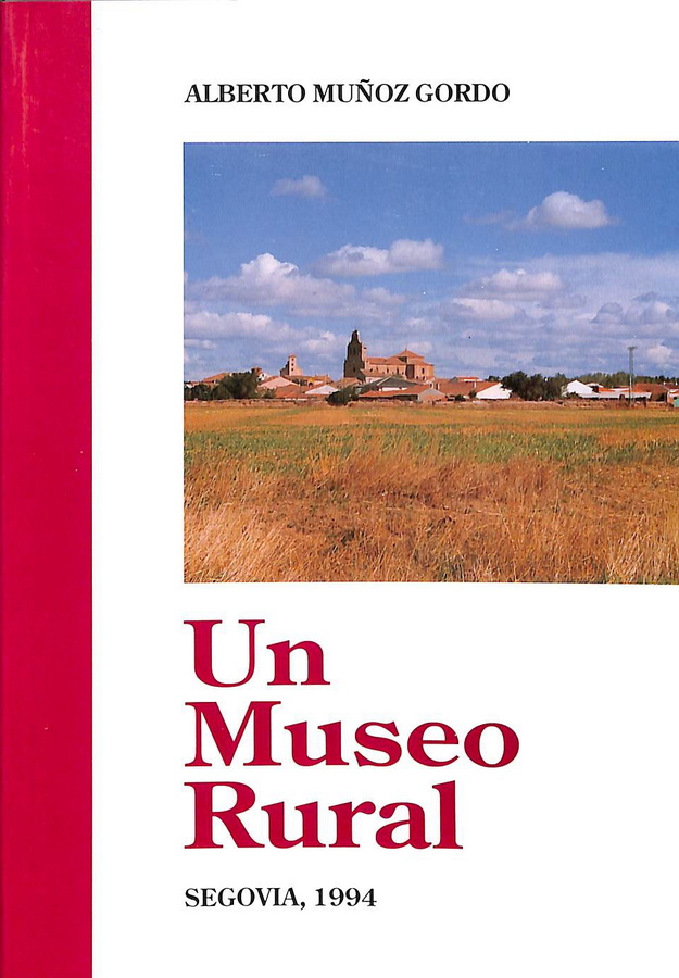 UN MUSEO RURAL. SEGOVIA 1994