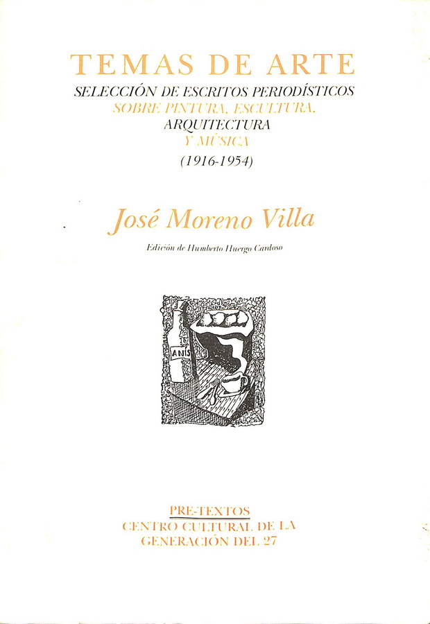 TEMAS DE ARTE. SELECCIÓN DE ESCRITOS PERIODÍSTICOS SOBRE PINTURA; ESCULTURA; ARQUITECTURA Y MÚSICA (1916-1954)