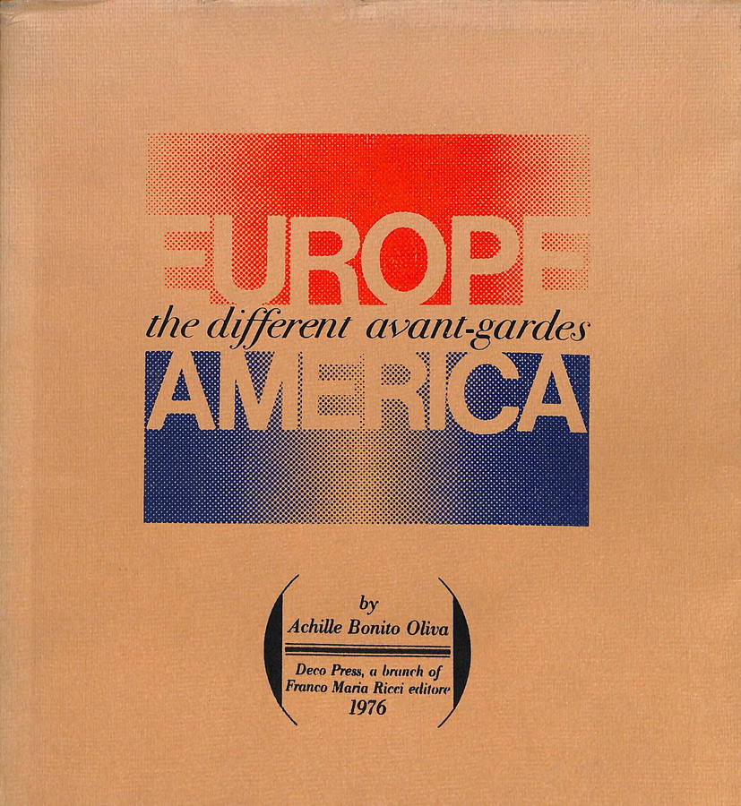 EUROPE/AMERICA THE DIFFERENT AVANT-GARDES