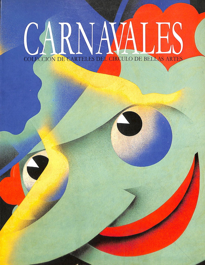 CARNAVALES. COLECCIÓN DE CARTELES DEL CÍRCULO DE BELLAS ARTES