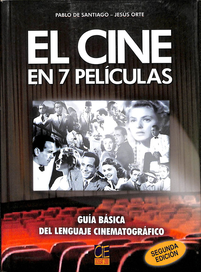 EL CINE EN 7 PELÍCULAS. GUÍA BÁSICA DEL LENGUAJE CINEMATOGRÁFICO