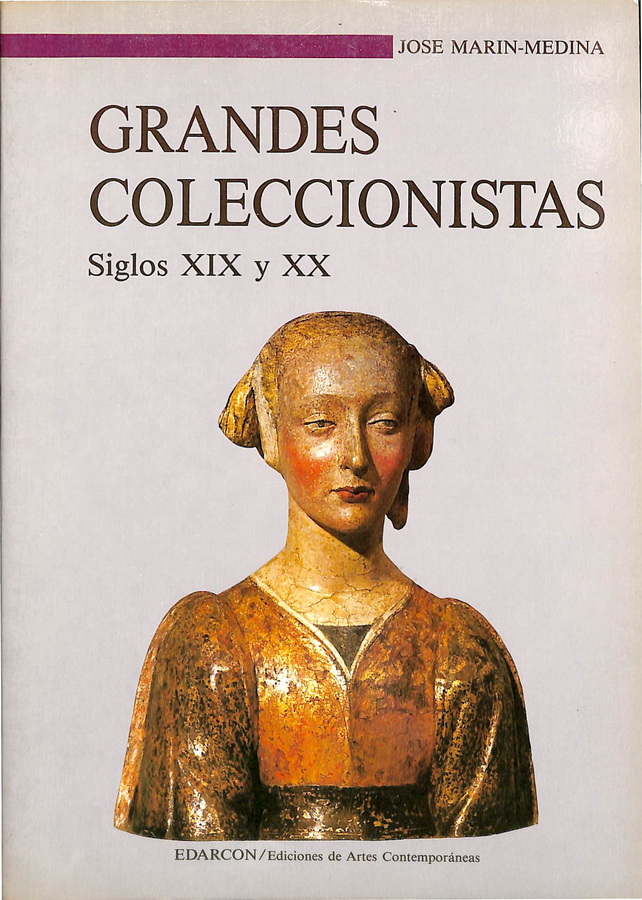 GRANDES COLECCIONISTAS. SIGLOS XIX Y XX