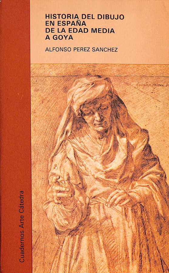 HISTORIA DEL DIBUJO EN ESPAÑA DE LA EDAD MEDIA A GOYA