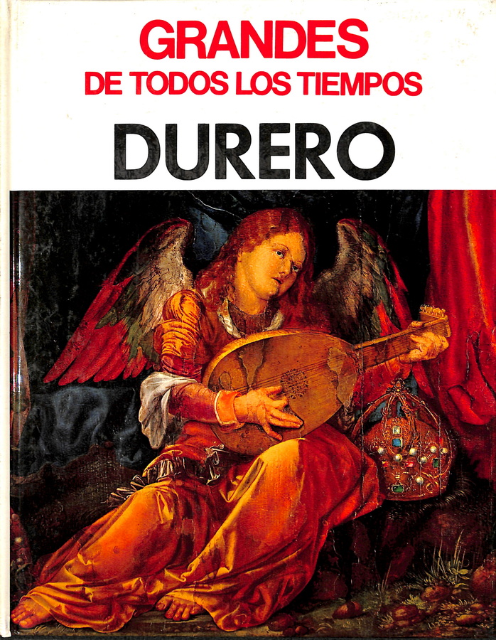 GRANDES DE TODOS LOS TIEMPOS. DURERO