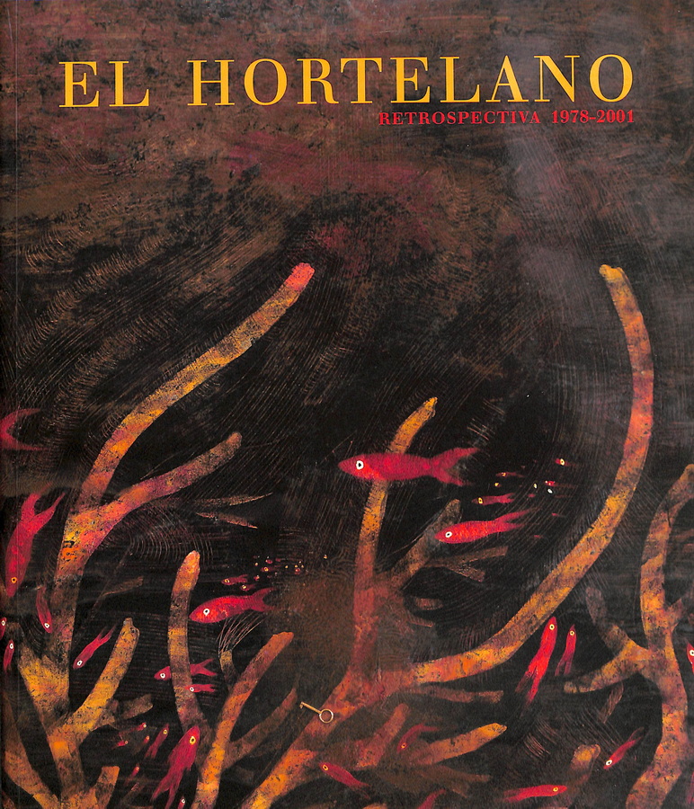 EL HORTELANO. RETROSPECTIVA 1978-2001