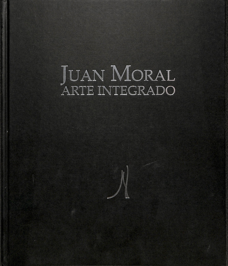 JUAN MORAL. ARTE INTEGRADO