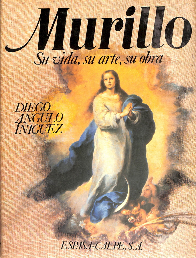 MURILLO, SU VIDA, SU ARTE, SU OBRA