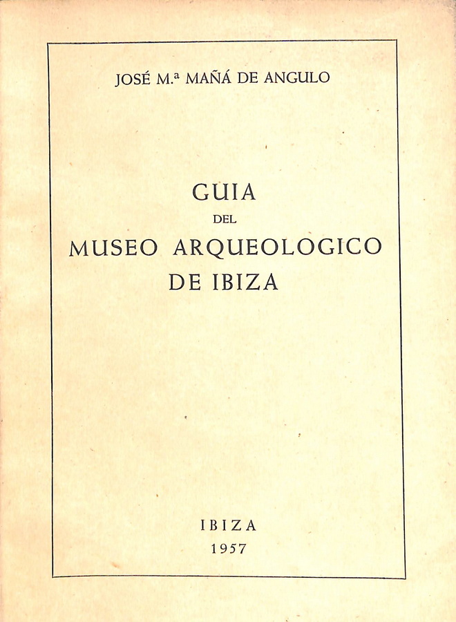 GUÍA DEL MUSEO ARQUEOLÓGICO DE IBIZA