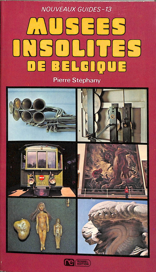 MUSEES INSOLITES DE BELGIQUE