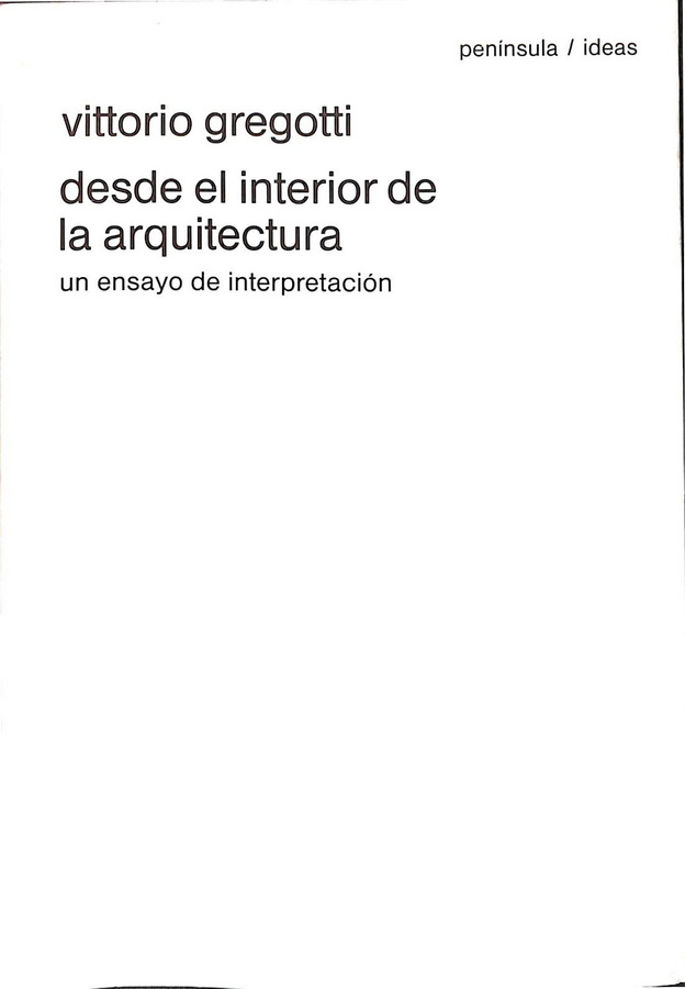 DESDE EL INTERIOR DE LA ARQUITECTURA. UN ENSAYO DE INTERPRETACIÓN