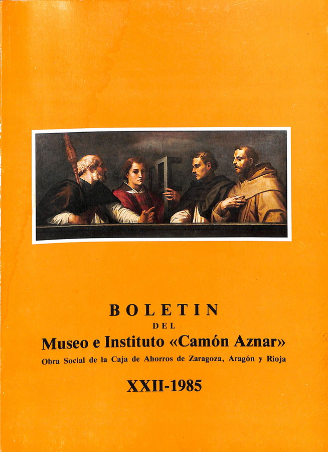 BOLETÍN DEL MUSEO E INSTITUTO «CAMÓN AZNAR» XXII-1985