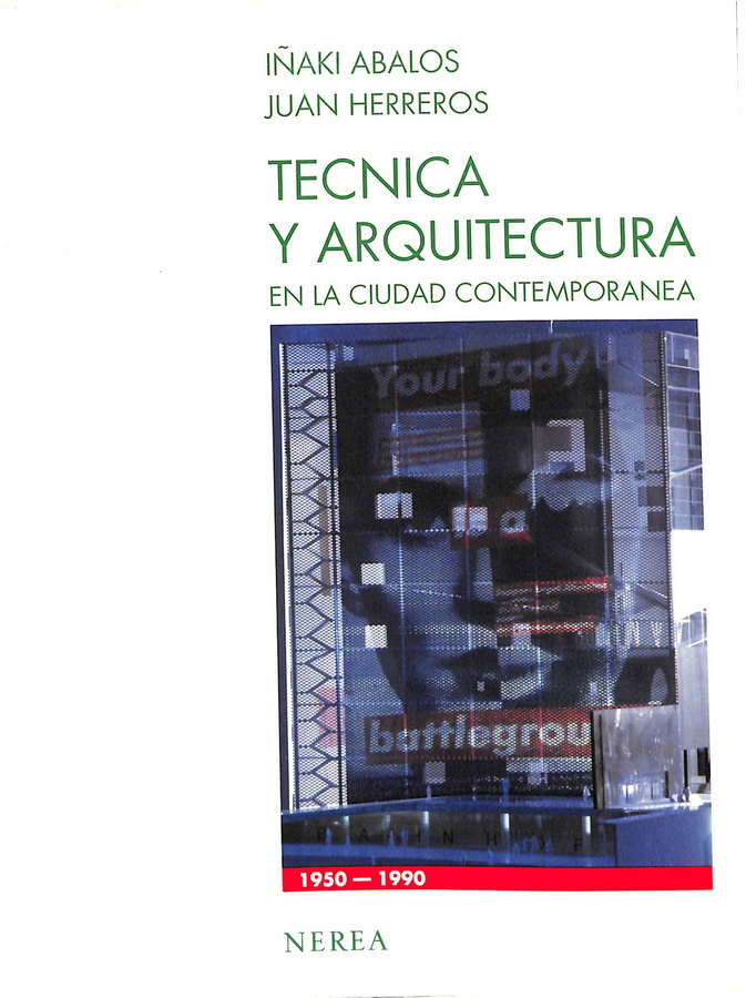 TÉCNICA Y ARQUITECTURA EN LA CIUDAD CONTEMPORÁNEA 1950-1990