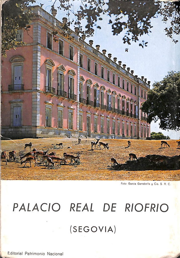 PALACIO REAL DE RIOFRIO (SEGOVIA)