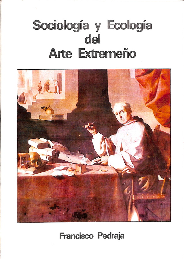 SOCIOLOGÍA Y ECOLOGÍA DEL ARTE EXTREMEÑO