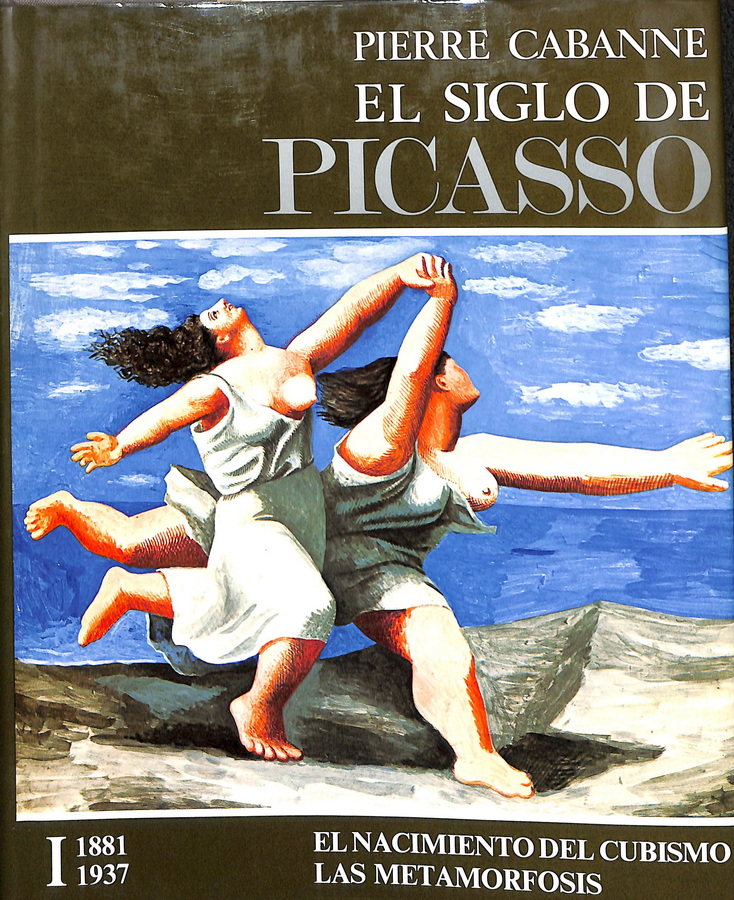 EL SIGLO DE PICASSO. EL NACIMIENTO DEL CUBISMO. LAS METAMORFOSIS (1881-1937)/LA GUERRA, GLORIA Y SOLEDAD (1937-1973)