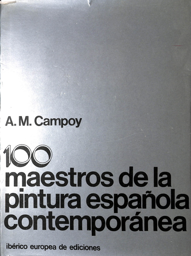 100 MAESTROS DE LA PINTURA ESPAÑOLA CONTEMPORÁNEA