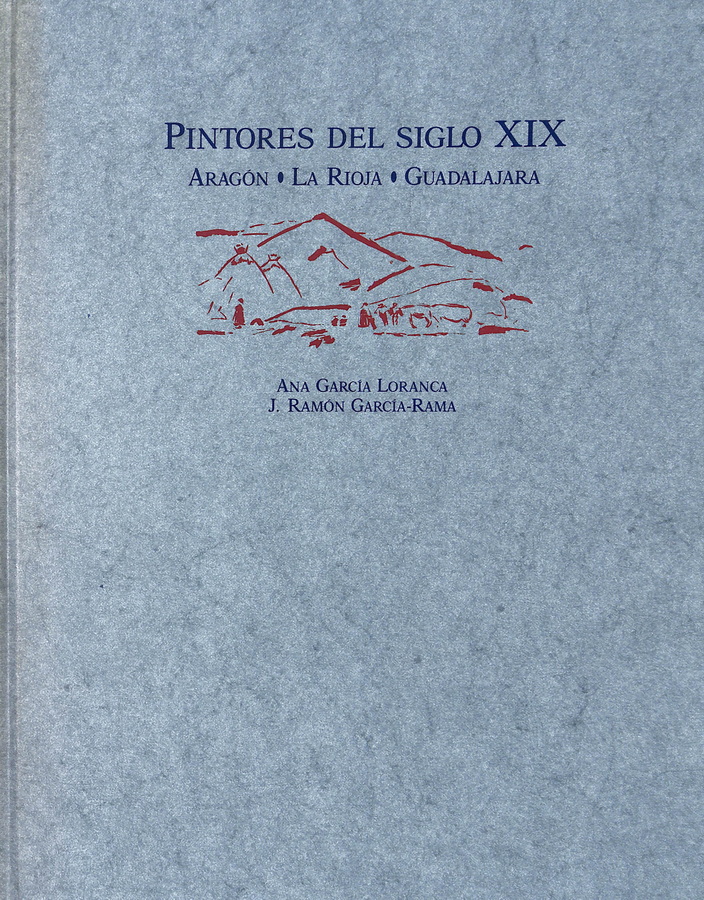 PINTORES DEL SIGLO XIX (ARAGÓN- LA RIOJA- GUADALAJARA)