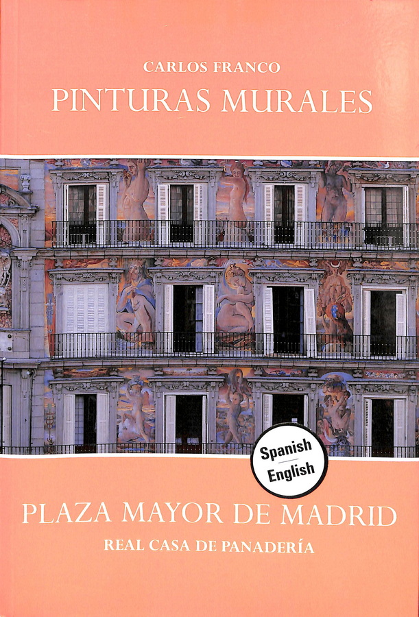 PINTURAS MURALES. PLAZA MAYOR DE MADRID. REAL CASA DE PANADERÍA)